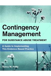 Contingency Management for Substance Abuse Treatment