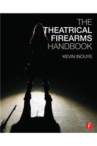 Theatrical Firearms Handbook