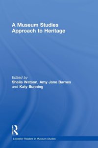 Museum Studies Approach to Heritage