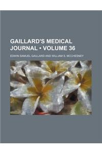 Gaillard's Medical Journal (Volume 36)