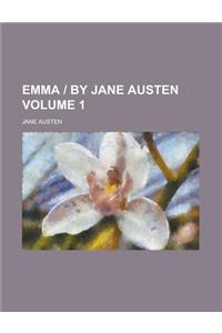 Emma by Jane Austen Volume 1