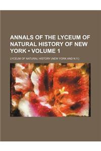 Annals of the Lyceum of Natural History of New York (Volume 1)