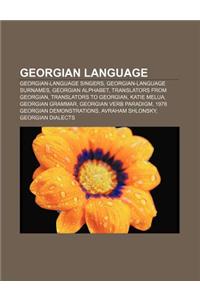 Georgian Language: Georgian-Language Singers, Georgian-Language Surnames, Georgian Alphabet, Translators from Georgian, Translators to Ge