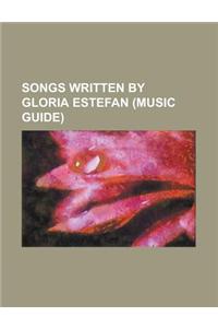 Songs Written by Gloria Estefan