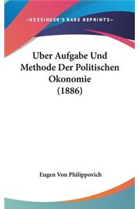 Uber Aufgabe Und Methode Der Politischen Okonomie (1886)