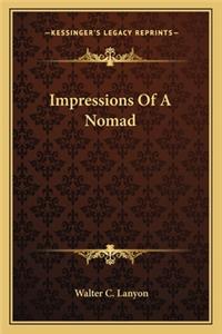 Impressions Of A Nomad