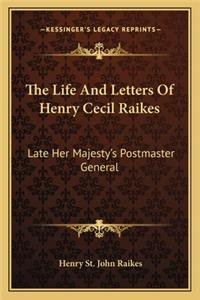 Life and Letters of Henry Cecil Raikes