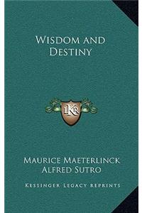 Wisdom and Destiny