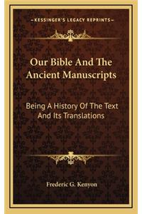 Our Bible And The Ancient Manuscripts