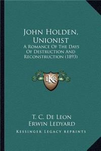 John Holden, Unionist