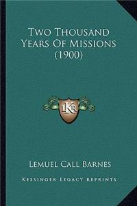 Two Thousand Years Of Missions (1900)