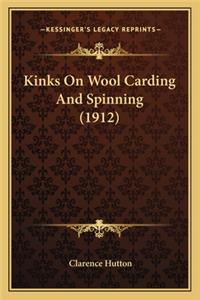 Kinks on Wool Carding and Spinning (1912)