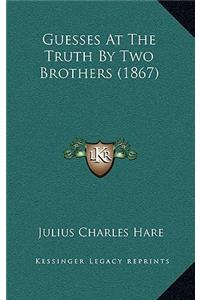 Guesses at the Truth by Two Brothers (1867)