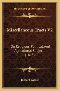 Miscellaneous Tracts V2
