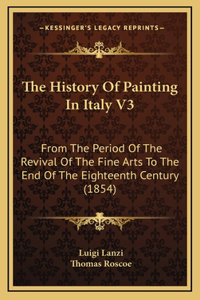 The History Of Painting In Italy V3