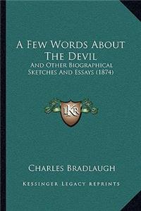 A Few Words About The Devil