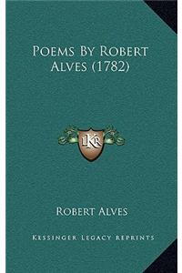 Poems By Robert Alves (1782)