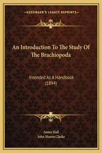 An Introduction To The Study Of The Brachiopoda