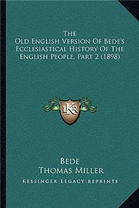 Old English Version Of Bede's Ecclesiastical History Of The English People, Part 2 (1898)