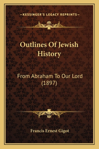Outlines Of Jewish History