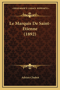 Le Marquis De Saint-Etienne (1892)