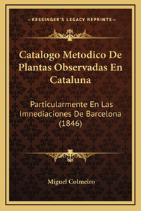 Catalogo Metodico De Plantas Observadas En Cataluna