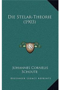 Die Stelar-Theorie (1903)