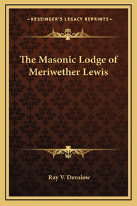 The Masonic Lodge of Meriwether Lewis