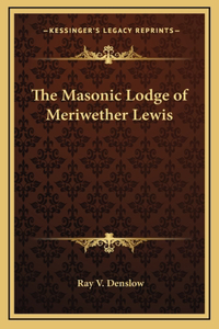 The Masonic Lodge of Meriwether Lewis