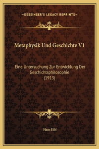 Metaphysik Und Geschichte V1