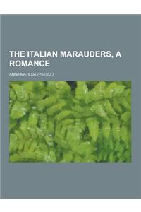 The Italian Marauders, a Romance