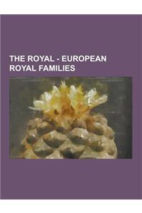 The Royal - European Royal Families