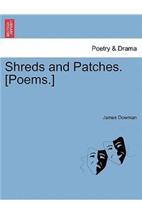 Shreds and Patches. [Poems.]