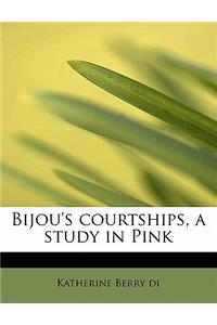 Bijou's Courtships, a Study in Pink