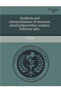 Synthesis and Characterization of Transition Metal Polypyridine Complex Fullerene Salts