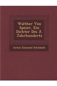 Walther Von Speier, Ein Dichter Des X. Jahrhunderts