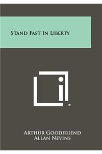 Stand Fast in Liberty