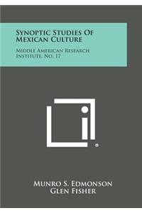 Synoptic Studies of Mexican Culture