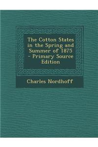 Cotton States in the Spring and Summer of 1875