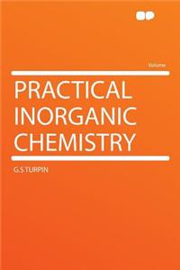 Practical Inorganic Chemistry