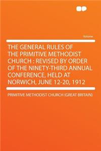 The General Rules of the Primitive Methodist Church