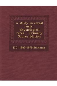 A Study in Cereal Rusts: Physiological Races