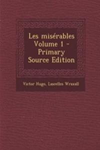 Les Miserables Volume 1 - Primary Source Edition