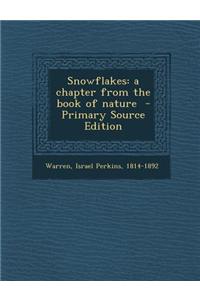 Snowflakes: A Chapter from the Book of Nature