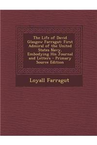 The Life of David Glasgow Farragut