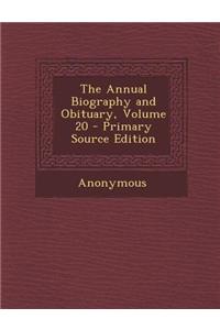 The Annual Biography and Obituary, Volume 20