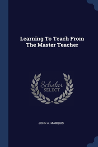 Learning To Teach From The Master Teacher