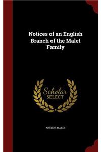 Notices of an English Branch of the Malet Family
