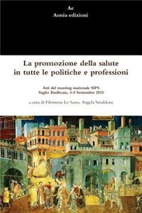 La Promozione Della Salute in Tutte Le Politiche e Professioni