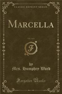 Marcella, Vol. 2 of 2 (Classic Reprint)